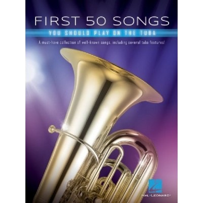 FIRST 50 SONGS YOU SHOULD PLAY ON TUBA - TUBA