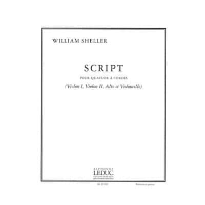 LEDUC SHELLER WILLIAM - SCRIPT - QUATUOR A CORDES