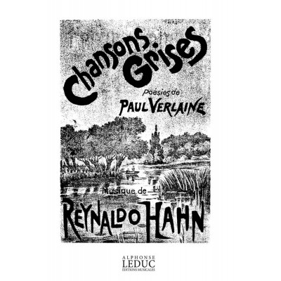 HEUGEL HAHN REYNALDO - CHANSONS GRISES - CHANT/PIANO