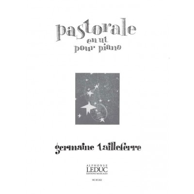 HEUGEL Tailleferre Germaine - Pastorale En Ut Pour Piano