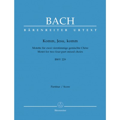 BARENREITER J.S. - Komm, Jesu, Komm (Bwv 229) - Choeur