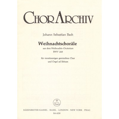 BARENREITER BACH J.S. - WEIHNACHTSCHORALE, AUS DEM WEIHNACHTS, ORATIUM BWV 248 