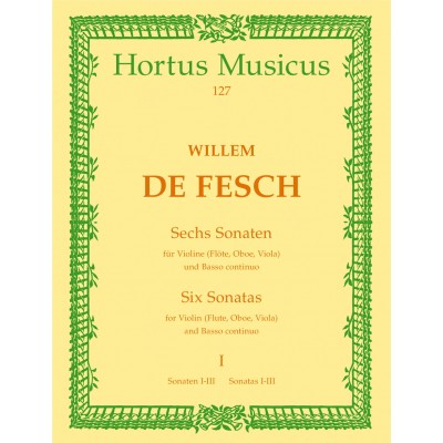 HORTUS MUSICUS DE FESCH W. - SECHS SONATEN VOL. 1 - VIOLON ET BC