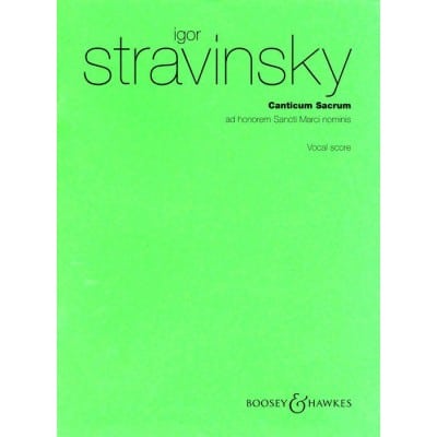 STRAVINSKY IGOR - CANTICUM SACRUM - SOLOISTS , MIXED CHOIR AND ORCHESTRA