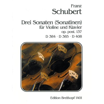 Schubert F. - Drei Sonaten D 384,385,408 - Violon, Piano