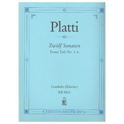 EDITION BREITKOPF PLATTI GIOVANNI BENEDETTI - ZWOLF SONATEN, HEFT 1 - HARPSICHORD