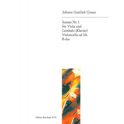 EDITION BREITKOPF GRAUN JOHANN GOTTLIEB - SONATE NR. 1 B-DUR - VIOLA, BASSO CONTINUO