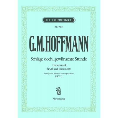 HOFFMANN (FRUHER J. S. BACH) - KANTATE 53 SCHLAGE DOCH - ALTO, PIANO