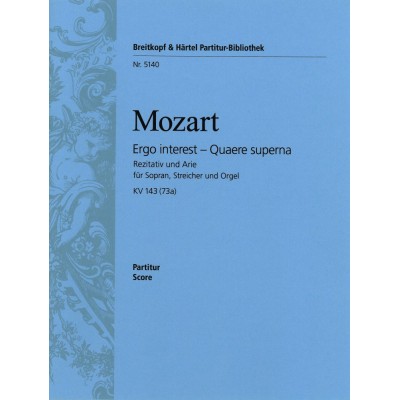 EDITION BREITKOPF MOZART WOLFGANG AMADEUS - ERGO INTEREST KV 143 (73A) - SOPRANO, ORGAN, STRINGS