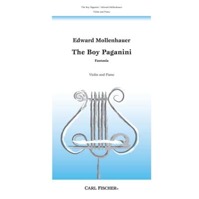 MOLLENHAUER EDWARD - THE BOY PAGANINI - VIOLIN AND PIANO