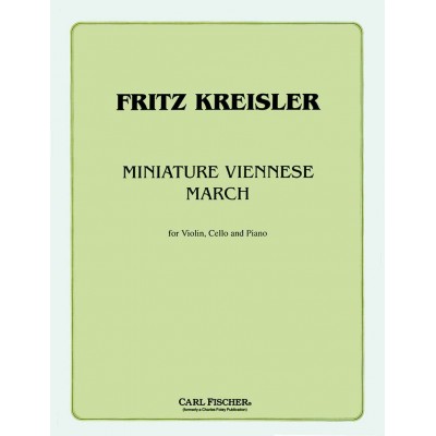 KREISLER F. - MINIATURE VIENNESE MARCH - VIOLON, VIOLONCELLE, PIANO 