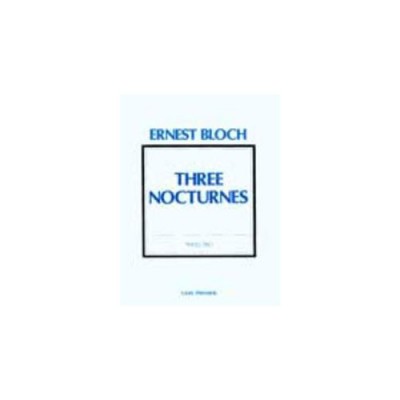 CARL FISCHER Bloch E. - Three Nocturnes - Vl, Vcl, Piano