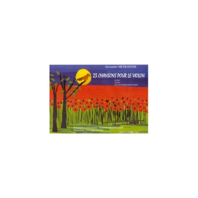 METRATONE ALEXANDRE, GRADINAROV - 23 CHANSONS POUR LE VIOLON