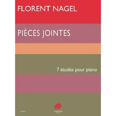 FLORENT NAGEL - PIECES JOINTES - 7 ETUDES POUR PIANO