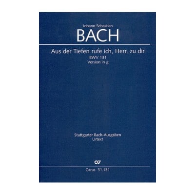 MUSICA VOCAL - BACH J.S. AUS DER TIEFEN RUFE ICH, HERR, ZU DIR, BWV 131 - VERSION IN G