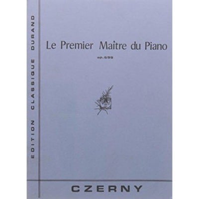DURAND CZERNY - 1 MAITRE DU PIANO OP 599 - PIANO