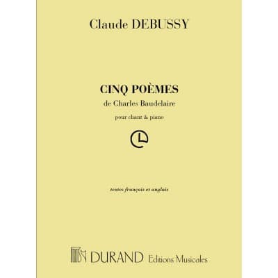  Debussy C. - 5 Poemes De Baudelaire - Voix Soprano Et Piano