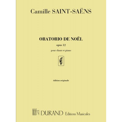 SAINT SAENS C. - ORATORIO DE NOEL OPUS 12 - CHANT ET PIANO