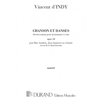 D'INDY - CHANSONS ET DANSES OP.50 - FLUTE, HAUTBOIS, CLARINETTE, COR ET BASSON