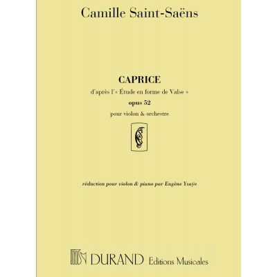DURAND SAINT SAENS C. - CAPRICE OP 52 N 6 - VIOLON ET PIANO