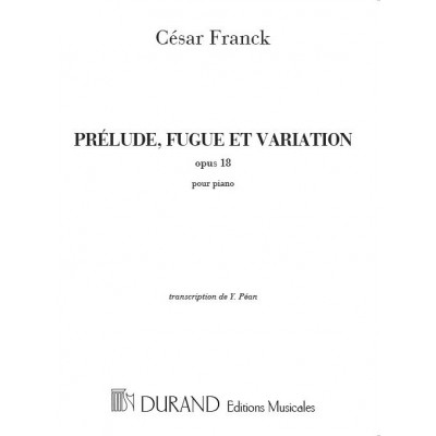 FRANCK C. - PRELUDE, FUGUE ET VARIATION OPUS 18 - PIANO