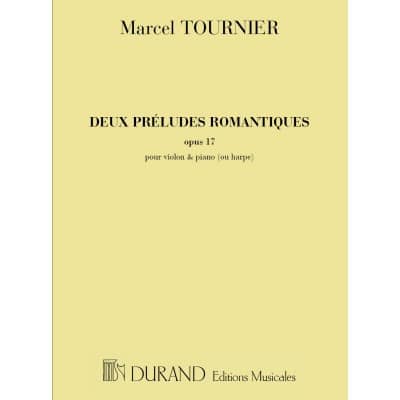 TOURNIER M. - DEUX PRELUDES ROMANTIQUES, OPUS 17 - VIOLON ET PIANO
