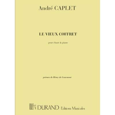 DURAND CAPLET A. - LE VIEUX COFFRET - CHANT ET PIANO
