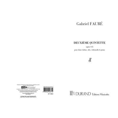  Faure G. - Deuxieme Quintette, Opus 115 - Deux Violons, Alto, Violoncelle Et Piano             