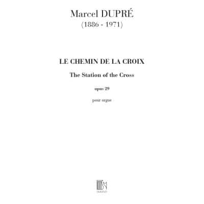 DUPRE' M. - CHEMIN DE LA CROIX OP 29 - ORGUE