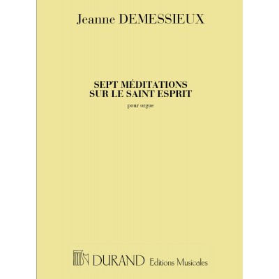 DEMESSIEUX - 7 MEDITATIONS SUR LE SAINT-ESPRIT - ORGUE