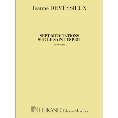 DURAND DEMESSIEUX - 7 MEDITATIONS SUR LE SAINT-ESPRIT - ORGUE