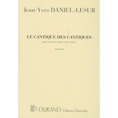 DURAND DANIEL-LESUR - CANTIQUE DES CANTIQUES - 12 VOIX A CAPPELLA