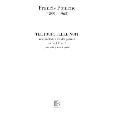 POULENC F. - TEL JOUR TELLE NUIT - CHANT ET PIANO