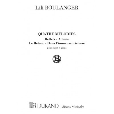 BOULANGER - 4 MELODIES - CHANT ET PIANO