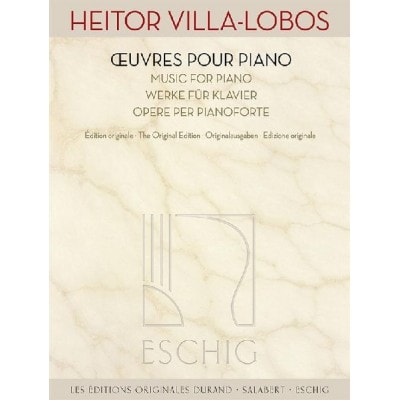  Heitor Villa-lobos - ouvres Pour Piano - Edition Originale 