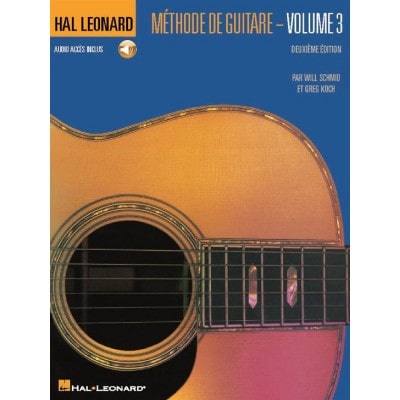 WILL SCHMID ET GREG KOCH - MÉTHODE DE GUITARE HAL LEONARD - VOLUME 3