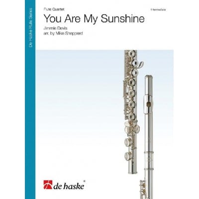 DEHASKE JIMMIE DAVIS - YOU ARE MY SUNSHINE - QUATUOR DE FLUTES TRAVERSIERES