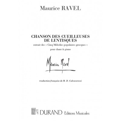 RAVEL M. - 5 MELODIES GRECQUES - 4 CHANSON CUEILLEUSES - CHANT ET PIANO