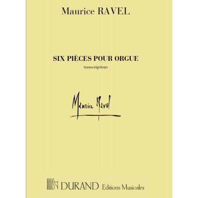 DURAND RAVEL M. - 6 PIECES - ORGUE