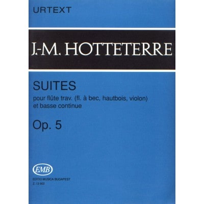 EMB (EDITIO MUSICA BUDAPEST) HOTTETERRE J.M. - SUITES OP. 5 - FLUTE ET BASSE CONTINUE