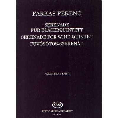 EMB (EDITIO MUSICA BUDAPEST) FARKAS F. - SERENATA - FLUTE, HAUTBOIS, CLARINETTE, COR ET BASSSON
