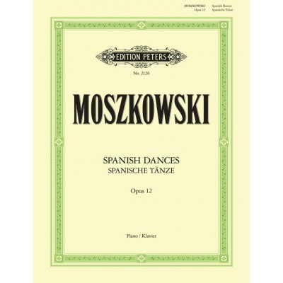 MOSZKOWSKI MORITZ - SPANISH DANCES OP.12 - PIANO