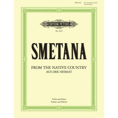 SMETANA BEDRICH - FROM MY NATIVE COUNTRY 'AUS DER HEIMAT' - VIOLIN AND PIANO