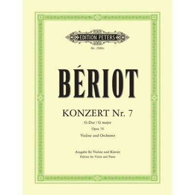 EDITION PETERS BERIOT CHARLES DE - CONCERTO N°7 OP.76 EN SOL MAJEUR (VIOLON / PIANO)