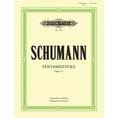 EDITION PETERS SCHUMANN ROBERT - FANTASY PIECES OP.73 - CELLO AND PIANO