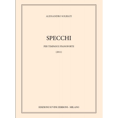 ZERBONI SOLBIATI ALESSANDRO - SPECCHI (2011) - TIMABLES & PIANO