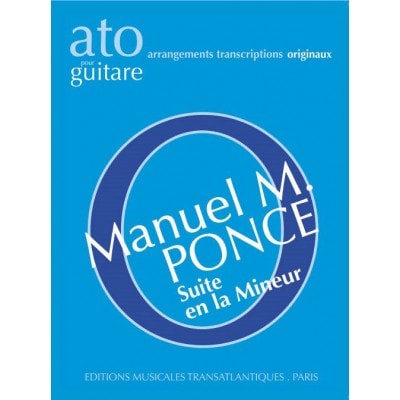 TRANSATLANTIQUES PONCE MANUEL - SUITE EN LA MINEUR - GUITARE