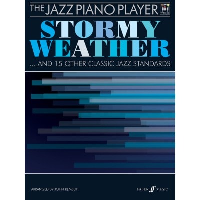 FABER MUSIC STORMY WEATHER AND 15 OTHER CLASSIC JAZZ STANDARDS FOR PIANO + CD