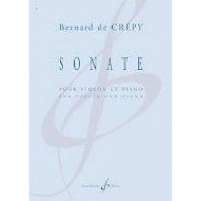 BERNARD DE CREPY - SONATE - VIOLIN AND PIANO