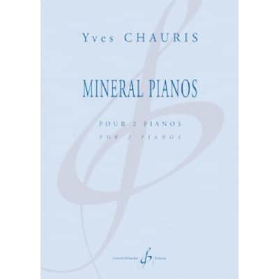 CHAURIS YVES - MINERAL PIANOS - 2 PIANOS